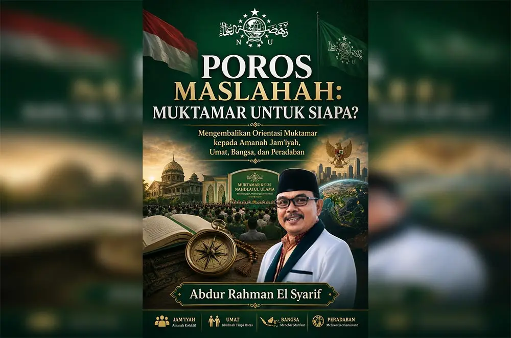 Poros Maslahah: Muktamar untuk Siapa?